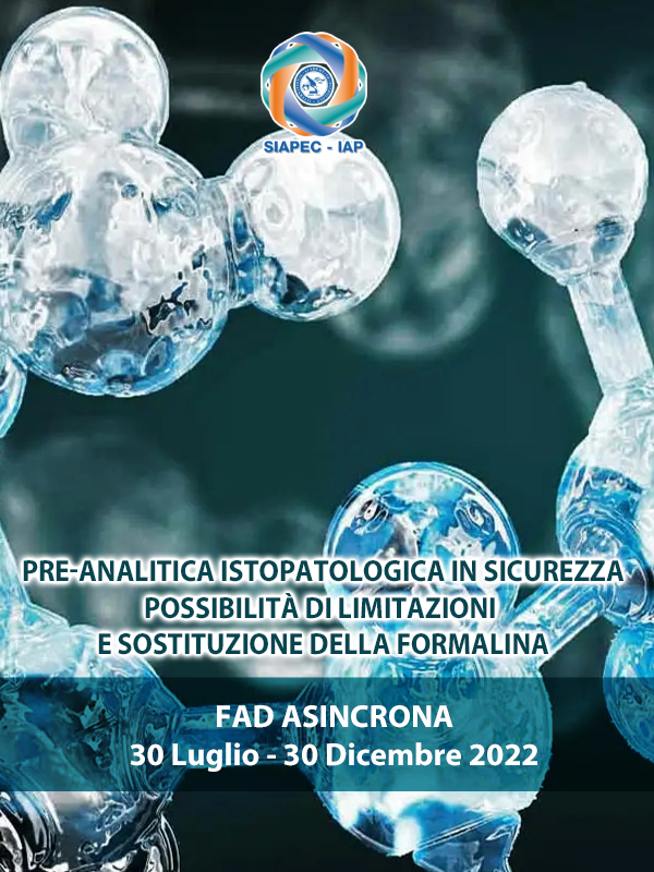 Programma Pre-analitica istopatologica in sicurezza PossibilitÃ  di limitazioni e sostituzione della Formalina.